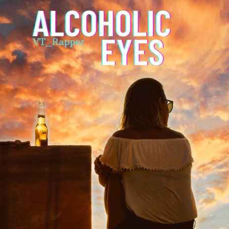 Alcoholic Eyes II Rap Song | Boomplay Music