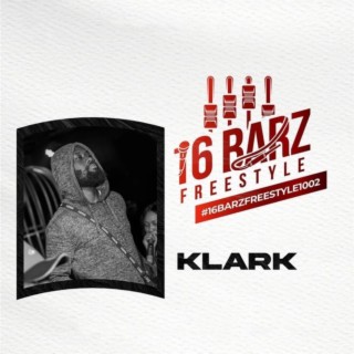 #16BarzFreestyle1002 ft. Klark lyrics | Boomplay Music