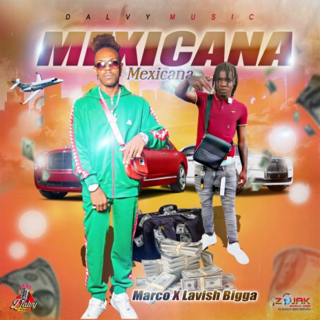 Mexicana ft. Lavish Bigga | Boomplay Music