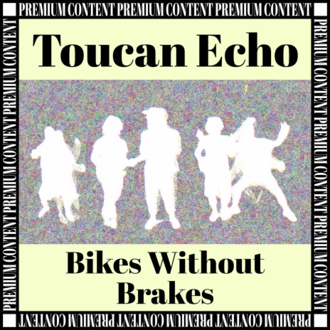 Bikes Without Brakes | Boomplay Music