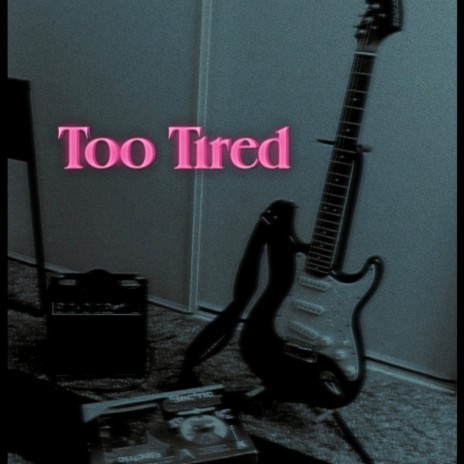 Too Tired ft. Kumar Ayush & RVX Beats | Boomplay Music