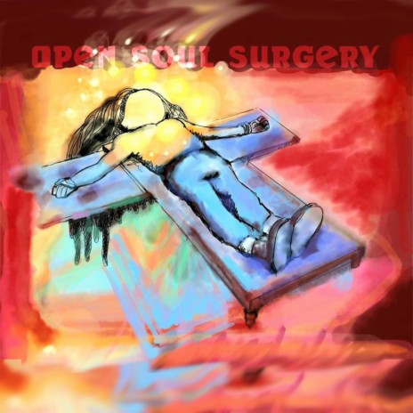 OPEN SOUL SURGERY | Boomplay Music