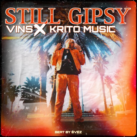 Still Gipsy ft. Krito Music | Boomplay Music