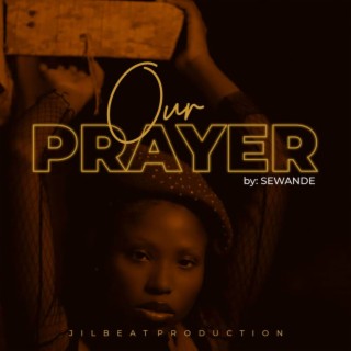 Our Prayer lyrics | Boomplay Music