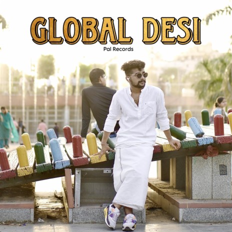 Global Desi ft. Pushpendra Pal