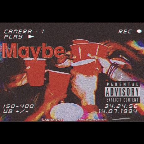Maybe ft. TMH Highchief | Boomplay Music