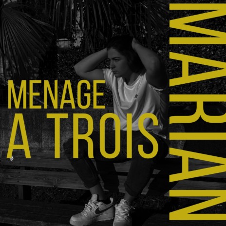 Ménage à Trois | Boomplay Music