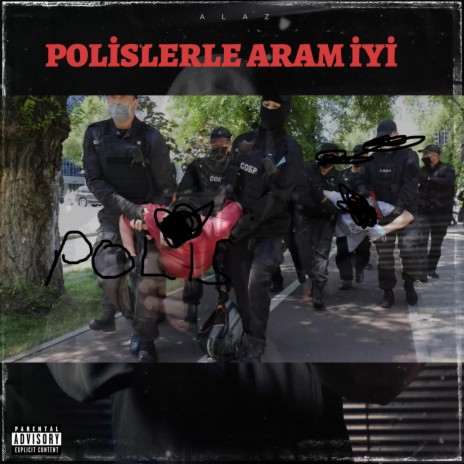 POLİSLERLE ARAM İYİ | Boomplay Music