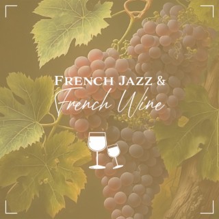 French Jazz & French Wine – Smooth French Bar Jazz, Background Piano Music for Bar, Drinking Wine, Summer Romance, Holidays in Paris, Fancy Restaurant Jazz