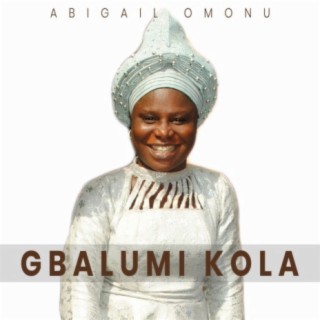 Gbalumi Kola (feat. Godwin Omonu)