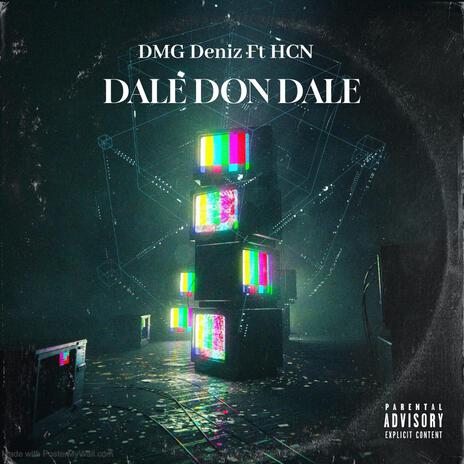 Dale Don Dale ft. HCN | Boomplay Music