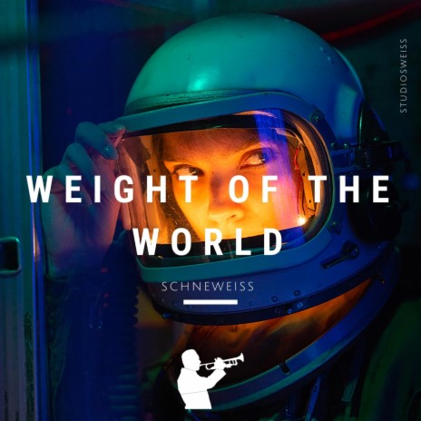 Weight Of The World | Boomplay Music