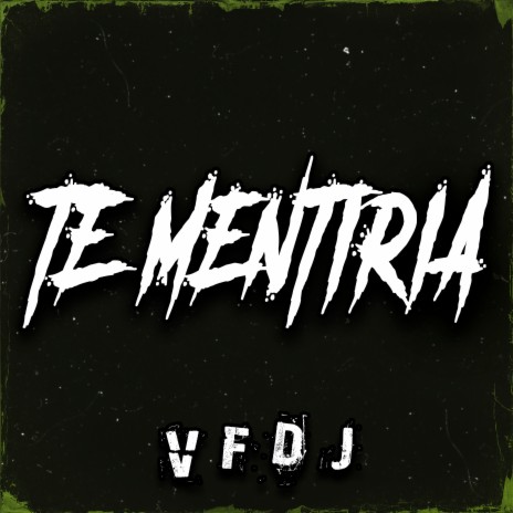 Te Mentiria | Boomplay Music