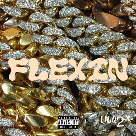 Flexin ft. LilQ2x | Boomplay Music