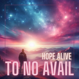 Hope Alive lyrics | Boomplay Music