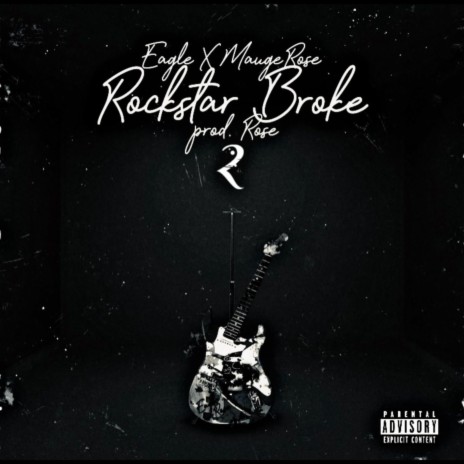 Rockstar Broke 2 ft. Mauge Rose | Boomplay Music