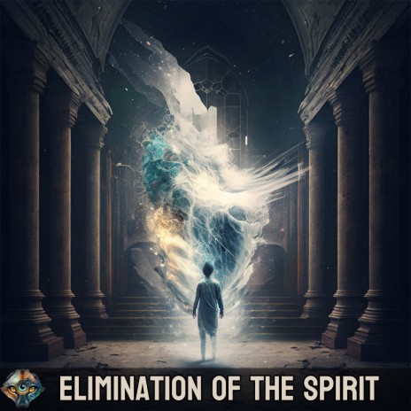 Elimination of the Spirit | Boomplay Music