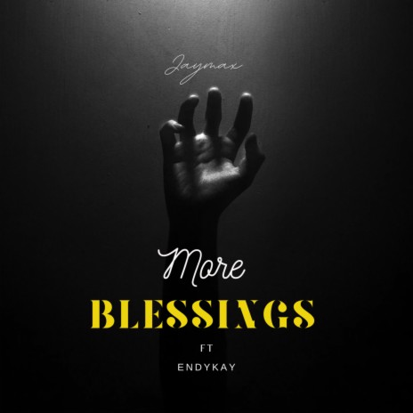 More Blessings ft. Endy kay | Boomplay Music