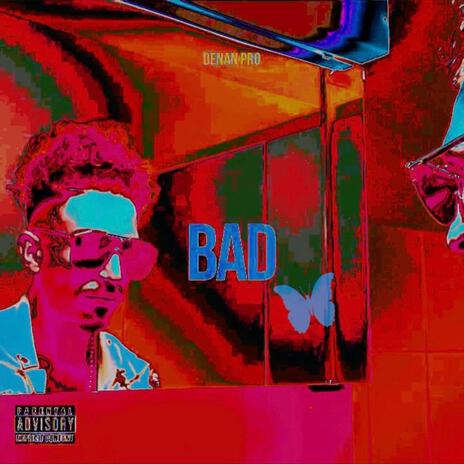 BAD | Boomplay Music