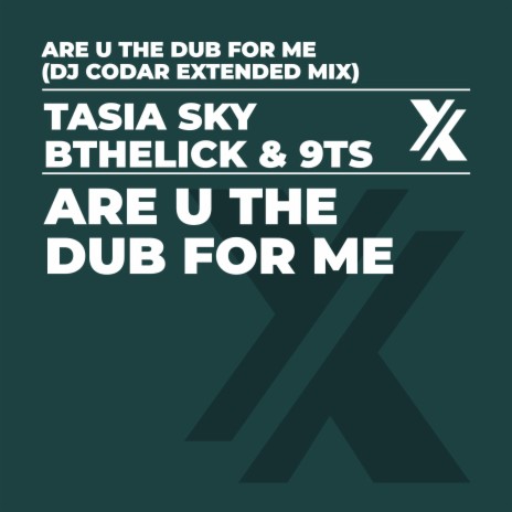 Are You The Dub For Me (DJ Codar Extended Mix) ft. Tasia Sky, Bthelick & DJ Codar | Boomplay Music