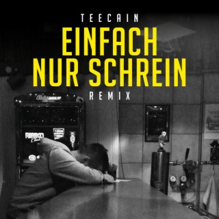 Einfach nur schrein (Remix)