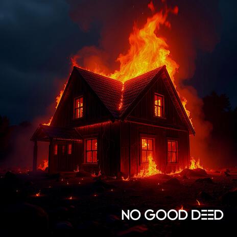 No Good Deed | Boomplay Music