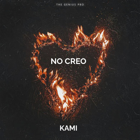 NO CREO ft. THE GENIUS PRO | Boomplay Music