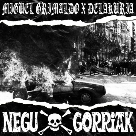 NEGU GORRIAK ft. Delakuria | Boomplay Music