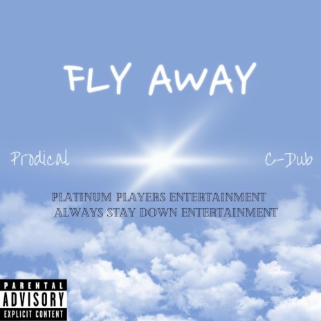 Fly Away ft. C-Dub | Boomplay Music