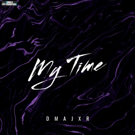 My Time ft. Dmajxr