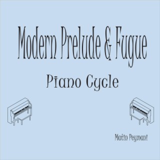 Moderen Prelude&Fugue-Piano Cycle