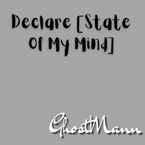 Declare (State Of My Mind) | Boomplay Music