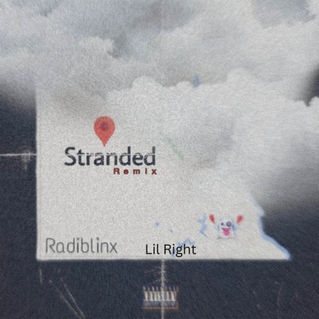 Stranded (Remix) ft. Lil Right