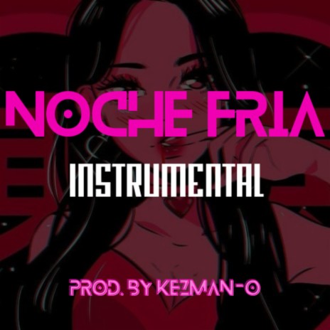 Noche Fría | Boomplay Music