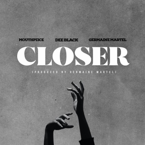 Closer ft. GERMAINE MARTEL & Dee Black | Boomplay Music