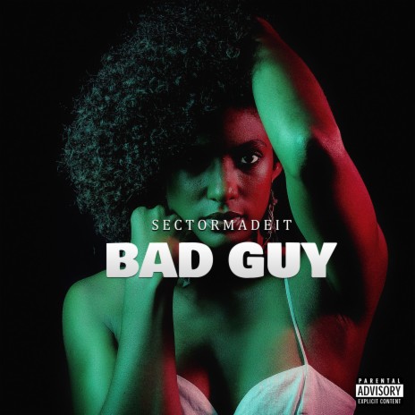 Bad Guy 🅴 | Boomplay Music