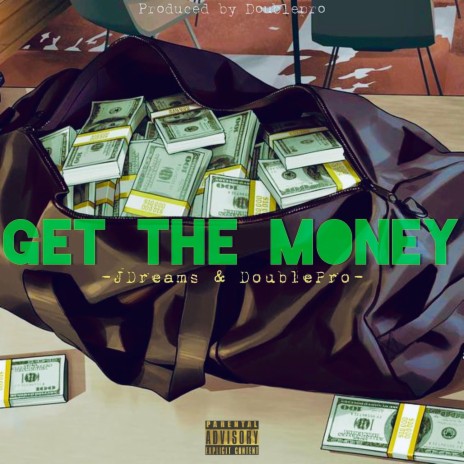 Get The Money ft. Double Pro | Boomplay Music