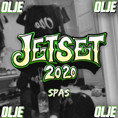 Jetset 2020 ft. Spas | Boomplay Music