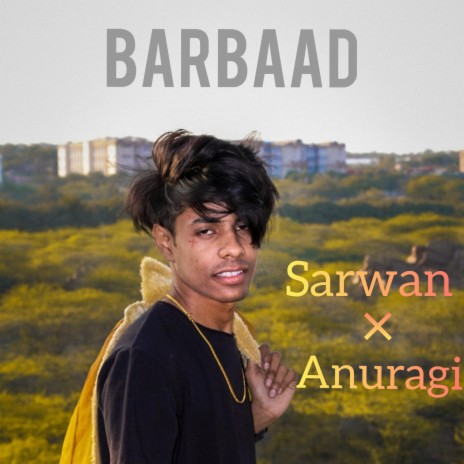 Barbaad (feat. Sarwan)