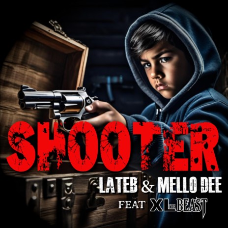 Shooter ft. Mello Dee & XL The Beast | Boomplay Music