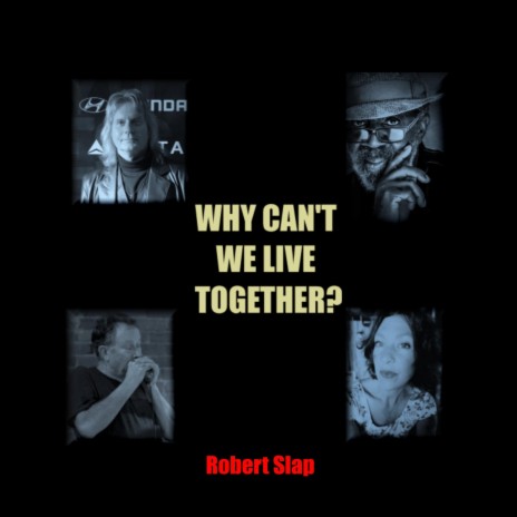 Why Can't We Live Together? | Boomplay Music