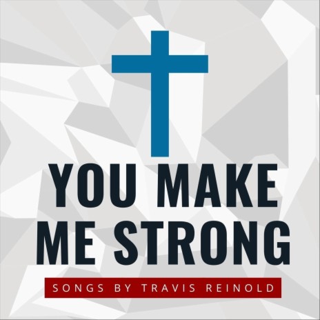 You Make Me Strong | Boomplay Music