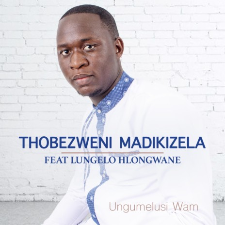 UNGUMELUSI WAMI ft. Lungelo Hlongwane | Boomplay Music