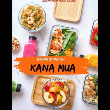 Kana Mua | Boomplay Music