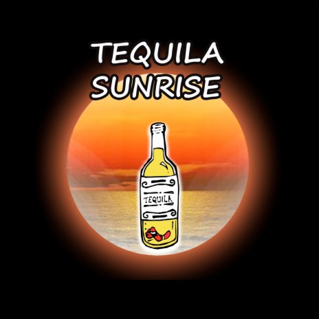 Tequila Sunrise | Boomplay Music