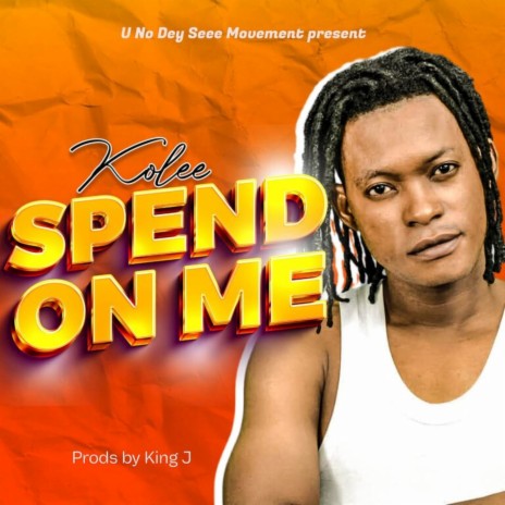 Spend On Me | Boomplay Music