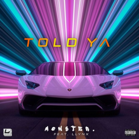 Told ya ft. llynx | Boomplay Music