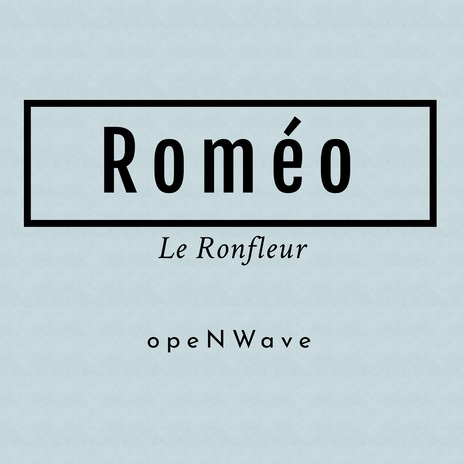 Roméo (Le Ronfleur) | Boomplay Music