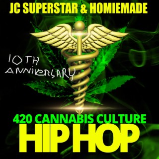 420 Cannabis Culture Hip Hop (10th Anniversary)