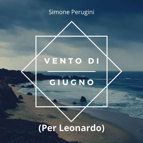 Vento di giugno (per Leonardo) | Boomplay Music